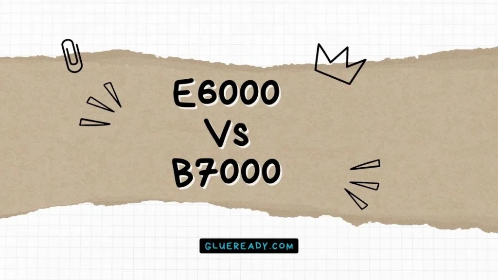 E6000 vs B7000 | Detailed Analysis