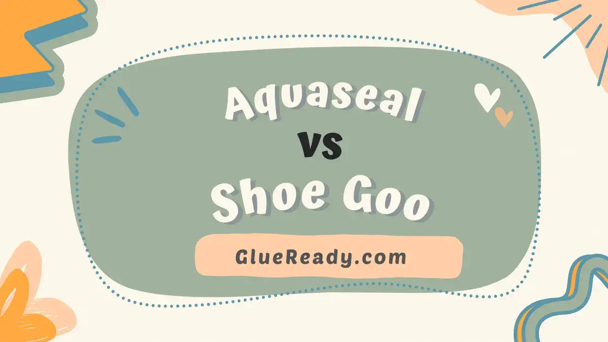 Aquaseal vs Shoe Goo