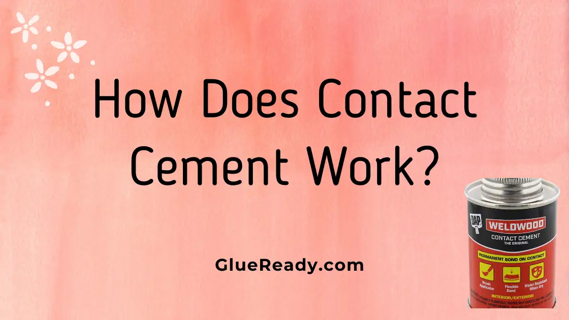 How Does Contact Cement Work